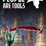 People are Tools