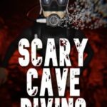 Scary Cave Diving