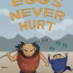 Eggs Never Hurt