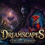 Dreamscapes: The Full Journey