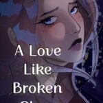 A Love Like Broken Glass