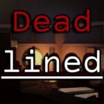 Deadlined.