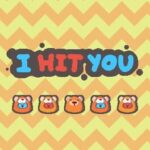 I Hit You