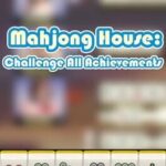 Mahjong House: Challenge All Achievements