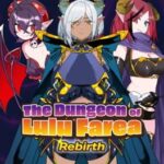 The Dungeon of Lulu Farea: Rebirth