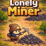 The Lonely Miner