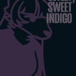 Sweet, Sweet Indigo