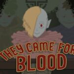 They Came for Blood