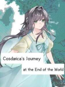 Cosdarica’s Journey at the End of the World