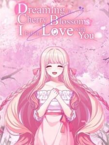 Dreaming in Cherry Blossoms, I Fall in Love With You