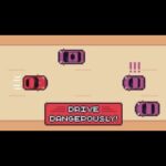Drive Dangerously!