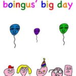 Boingus' Big Day