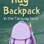 Tidy Backpack: In the Faraway Lands