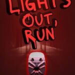 Lights Out, Run