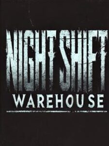 Night Shift: Warehouse