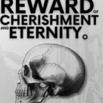 The Reward of Cherishment and Eternity.