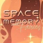 Space Memory: Fairies