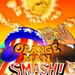 Orange Man Smash!