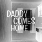 Daddy Comes Home