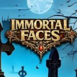 Immortal Faces