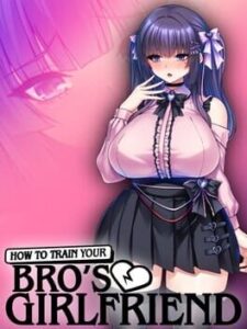 How to Train Your Bro’s Girlfriend
