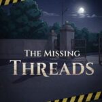 The Missing Threads