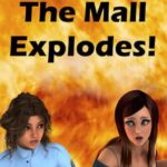 The Mall Explodes!