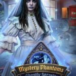 Mystery Phantoms: Ghostly Secrets - Collector's Edition