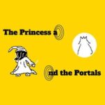 The Princess and the Portals