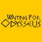 Waiting for Odysseus