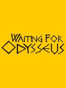 Waiting for Odysseus
