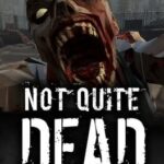 Not Quite Dead