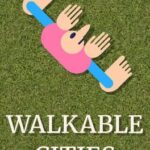 Walkable Cities