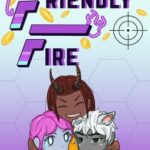 Friendly Fire