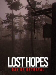 Lost Hopes: Day of Betrayal