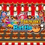 Super Takoyaki Battle