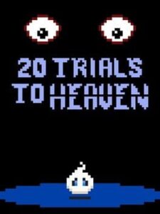 20 Trials to Heaven