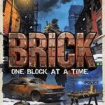 Brick: One Block at a Time