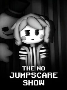 The No Jumpscare Show