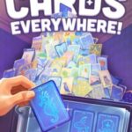 Cards Everywhere!