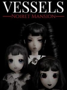Vessels: Noiret Mansion