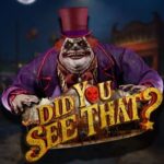 Did You See That?