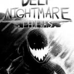 Deep Nightmare: Phobias