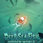 Deep Sea Fish: Hidden World
