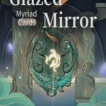 Glazed Mirror: Myriad Cards