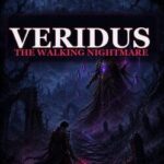 Veridus: The Walking Nightmare