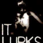 It Lurks