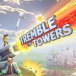 Tremble of Towers
