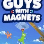 Guys with Magnets