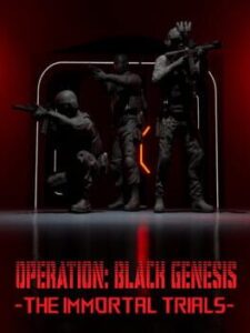Operation: Black Genesis – The Immortal Trials